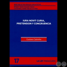 BREVIARIOS PROCESALES GARANTISTAS - Volumen 17 - LA GARANTÍA CONSTITUCIONAL DEL PROCESO Y EL ACTIVISMO JUDICIAL - Director: ADOLFO ALVARADO VELLOSO - Año 2012